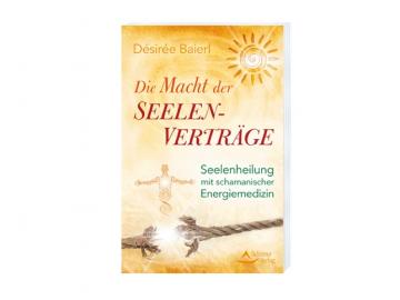 Die Macht der Seelenverträge | Buch von Desiree Baierl